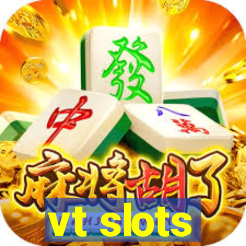 vt slots